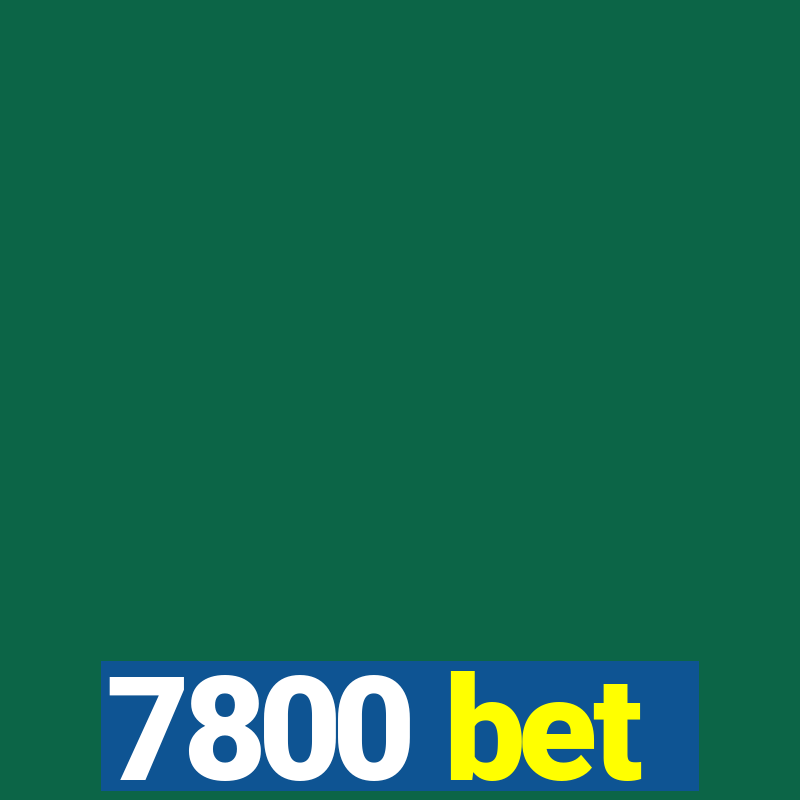 7800 bet